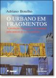 Urbano em Fragmentos, O - Annablume