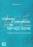 Urgências e emergências do serviço social - fundamentos da profissão na contemporaneidade - Universidade catolica editora