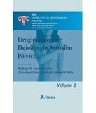 Uroginecologia E Defeitos Do Assoalho Pelvico - Vol 2 - Atheneu