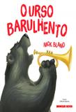 Urso barulhento, o - Brinque book