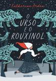 Urso e o rouxinol, o - Fabrica 231 (rocco)