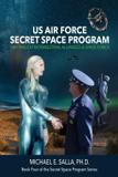 US Air Force Secret Space Program - Exopolitics consultants