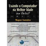 Usando O Computador Na Melhor Idade - Sem Limites - Diversos