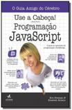 Use a cabeca! programacao javascript - Alta books