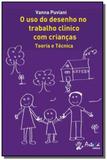 Uso do desenho no trabalho clinico com criancas, o - Artesa