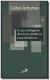 Uso inteligente dos livros didáticos e paradidáticos, o - Paulus