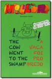 Vaca Foi Pro Brejo, a - The Cow Went To The Swamp - Cia das letras