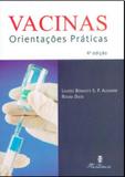 VACINAS - ORIENTACOES PRATICAS - 4ª ED - Martinari