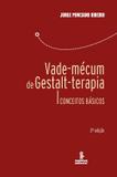 Vade-mécum de gestalt-terapia - conceitos básicos