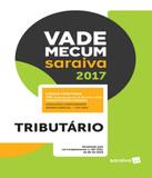 Vade Mecum Saraiva 2017 - Tributario