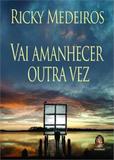 Vai Amanhecer Outra Vez - Madras