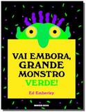 Vai embora, grande monstro verde! - Brinque book