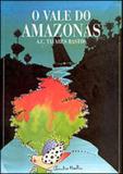 Vale do amazonas, o - Itatiaia editora