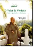 Valor da Verdade, O: Entre a Ignorância e a Iluminação - Escrituras