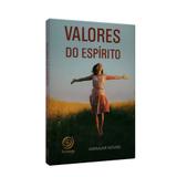 Valores do Espírito - Ed. boa nova