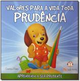 Valores Para a Vida Toda - Prudencia - Blu editora