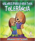 Valores Para Toda Vida - Tolerancia - Blu editora