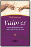 Valores: reflexoes e praticas no dia a dia da sala - Wak
