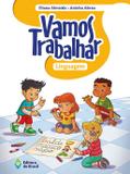 Vamos trabalhar linguagem - Ed. do brasil