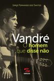 Vandré - O homem que disse não