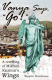 Vanya Says, "Go!" - Wayne goodman books