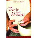 Vaso Para Honra - Rebecca Brown - Danprewan