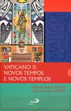 Vaticano II - Novos Tempos e Novos Templos - Paulus