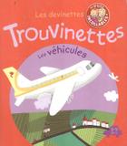 Vehicules, les - trouvinettes - Didier/ hatier