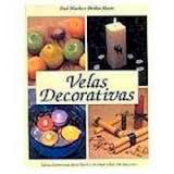Velas decorativas - ideias luminosas para fazer... - Editorial estampa