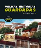 Velhas Historias Guardadas - Editora do brasil
