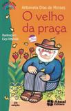 Velho da praca, o - Saraiva paradidaticos infantil