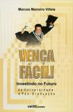 Venca facil! investindo no futuro - Ciencia moderna