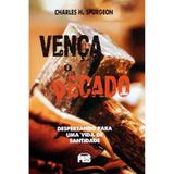 Vença o Pecado - C. H. Spurgeon - Editora pes