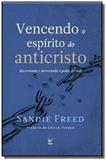 Vencendo o espirito do anticristo - Vida