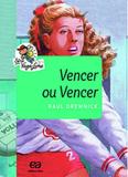 Vencer ou vencer - coleçao vaga-lume - Atica