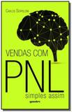 Vendas com pnl: simples assim - Giostri