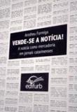 Vende-se a noticia! a noticia como mercadoria em j - Edifurb-fund.univ.regional de blumenau