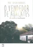 Vendedor de abacates, o - do sonho à realização - Editora professor
