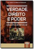 Verdade direito e poder sob a otica de nietzsche - Jurua