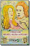 Verdade sobre abelardo heloisa e astrolabio a - Letras do pensamento