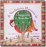Verdadeira historia de chapeuzinho vermelho, a - Brinque book