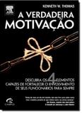 Verdadeira motivacao, a - Campus tecnico (elsevier)