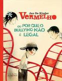Vermelho ou por que o bullying nao e legal - Iluminuras