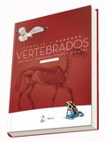 Vertebrados - Anatomia Comparada, Função e Evolução - Roca