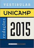Vestibular Unicamp - Redações 2015 - Editora da unicamp