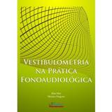 Vestibulometria Na Pratica Fonoaudiologica / Fragoso - Pulso edit