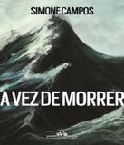 Vez De Morrer, A - Companhia das letras