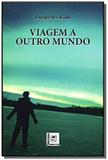 Viagem a outro mundo - Editora pillares