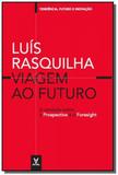 Viagem ao futuro: a verdade sobre a prospectiva e - Almedina