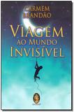 Viagem ao Mundo Invisível - Madras editora